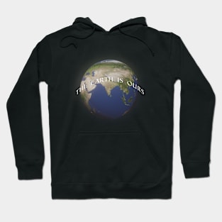 The Earth is Ours Hoodie